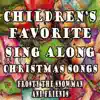 Kid's Supercalifragilisticexpialidocious Band - Children's Favorite Sing Along Christmas Songs Frosty the Snowman and Friends